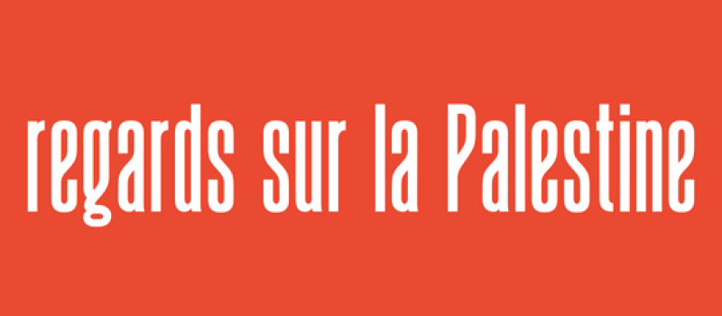 Regards sur la Palestine